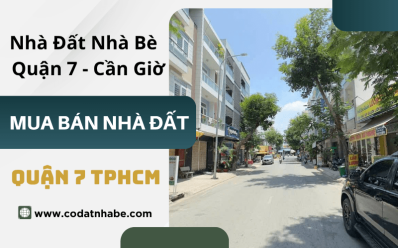 Những thông tin bạn cần nắm để mua bán nhà quận 7 tối ưu nhất